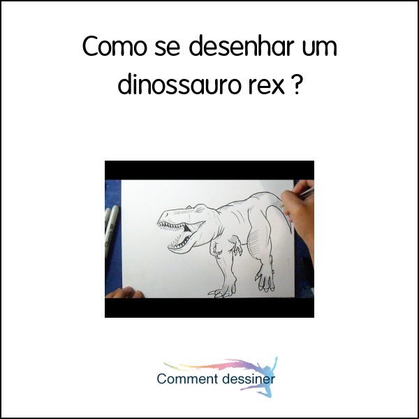 Como se desenhar um dinossauro rex